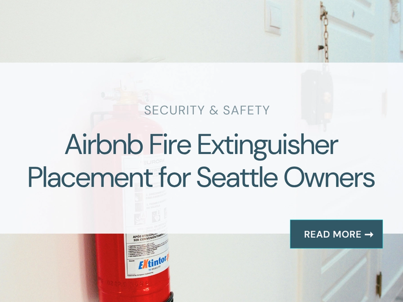 Airbnb Fire Extinguisher Placement for Seattle Owners