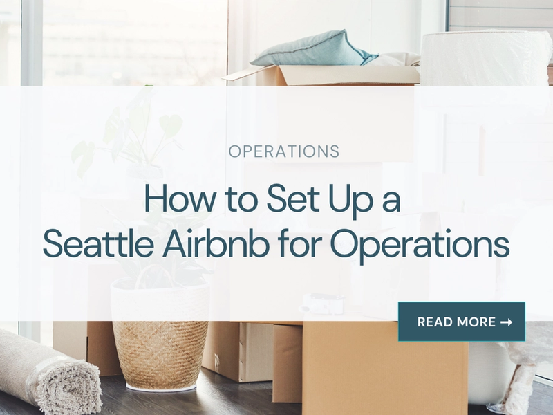 How to Set Up a Seattle Airbnb for Operations