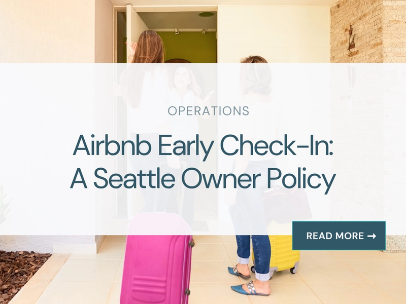 Airbnb Early Check-In: A Seattle Owner Policy