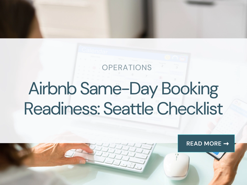 Airbnb Same-Day Booking Readiness: Seattle Checklist