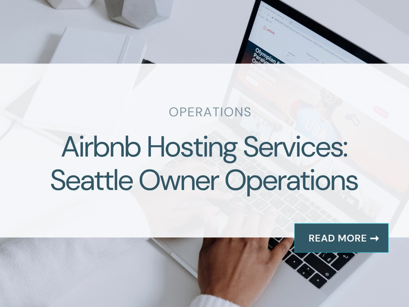 Airbnb Hosting Services: Seattle Owner Operations