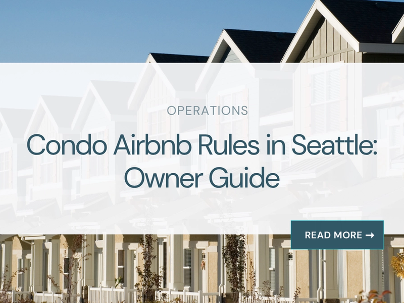 Condo Airbnb Rules in Seattle: Owner Guide