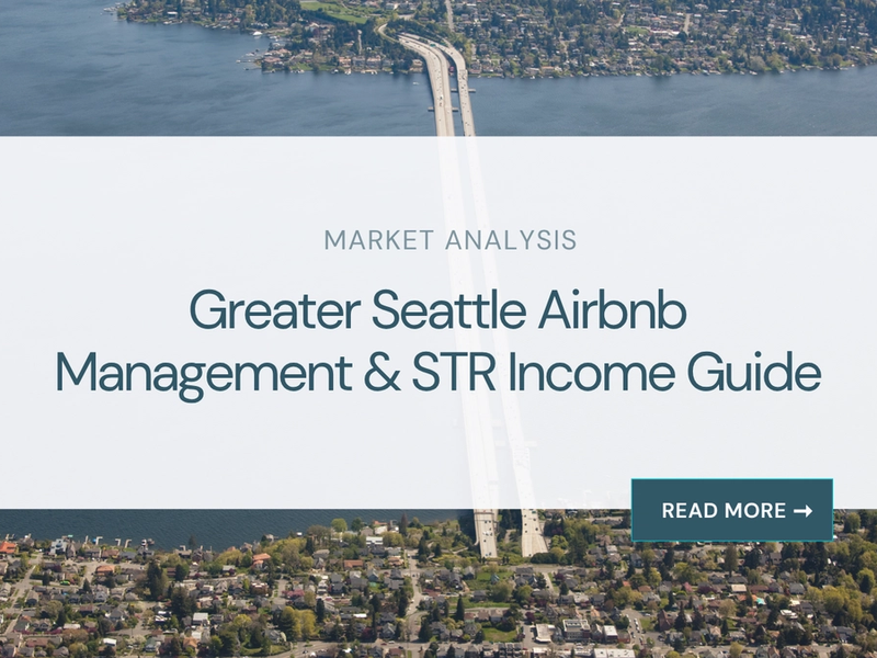 Greater Seattle Airbnb Management & STR Income Guide