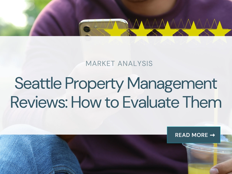 Seattle Property Management Reviews: How to Evaluate Them