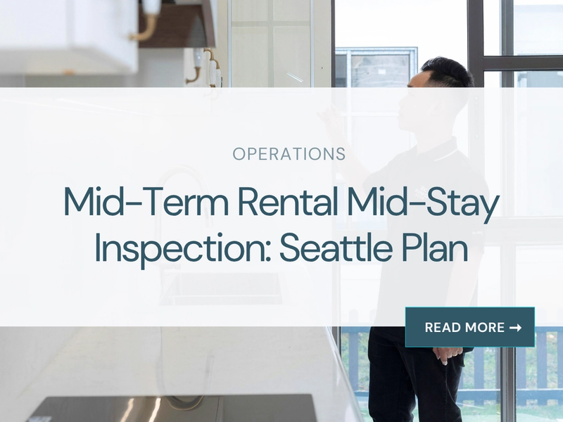 Mid-Term Rental Mid-Stay Inspection: Seattle Plan