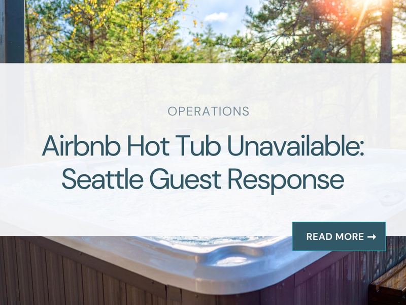 Airbnb Hot Tub Unavailable: Seattle Guest Response