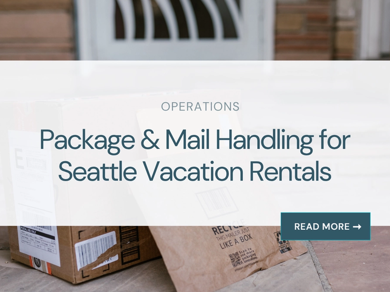 Package and Mail Handling for Seattle Vacation Rentals