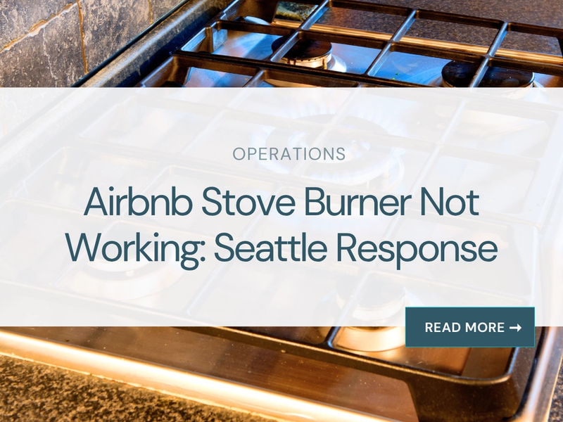Airbnb Stove Burner Not Working: Seattle Response