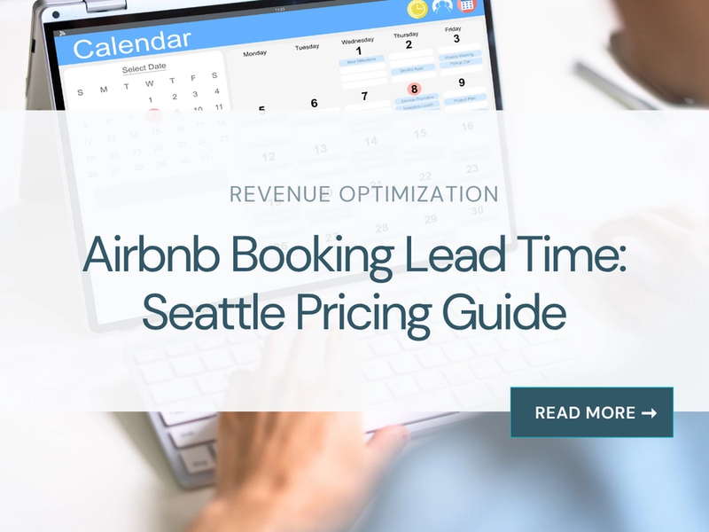 Airbnb Booking Lead Time: Seattle Pricing Guide