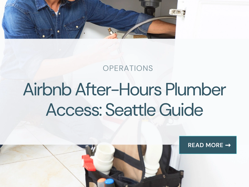 Airbnb After-Hours Plumber Access: Seattle Guide