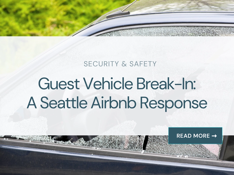 Guest Vehicle Break-In: A Seattle Airbnb Response