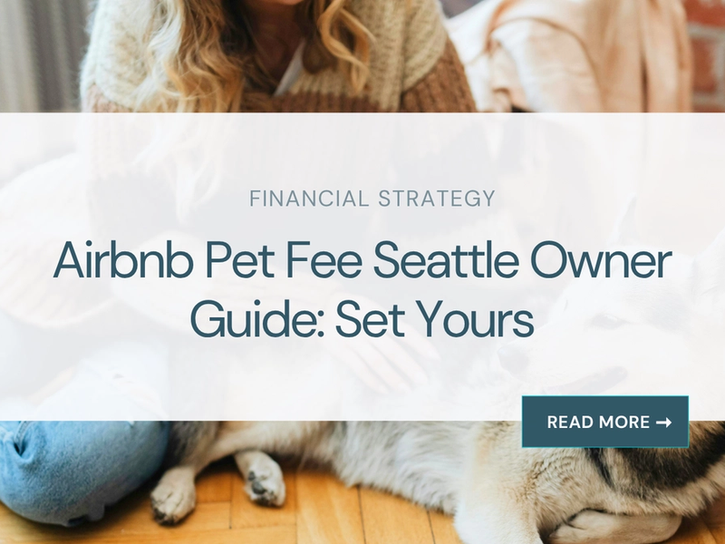 Airbnb Pet Fee Seattle Owner Guide: Set Yours