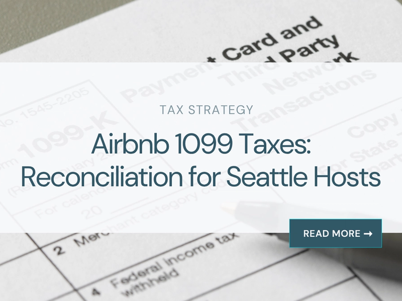 Airbnb 1099 Taxes: A Seattle Host Reconciliation Guide