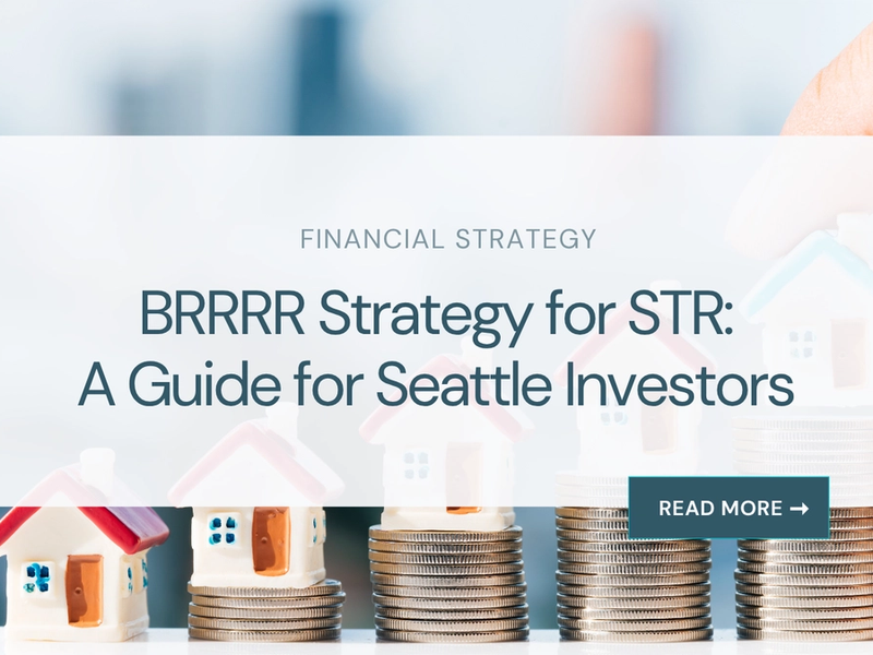 BRRRR Short-Term Rental Strategy: Seattle Investor Guide