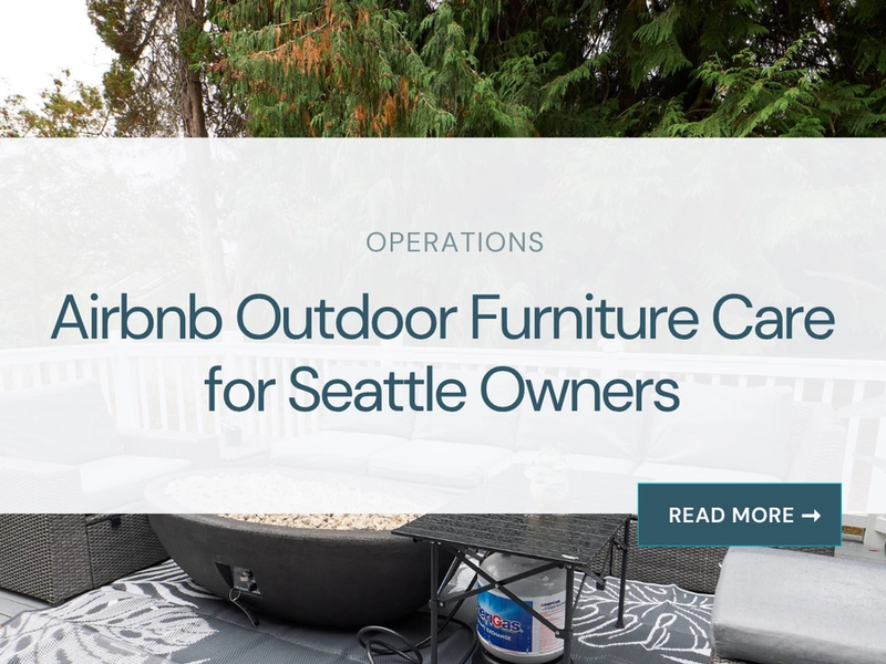 Airbnb Outdoor Furniture Care for Seattle Owners