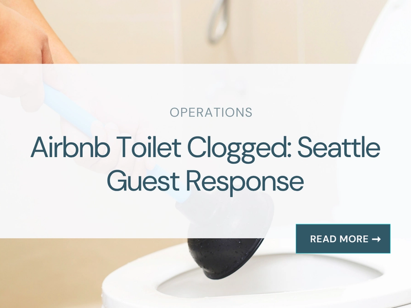 Airbnb Toilet Clogged: Seattle Guest Response