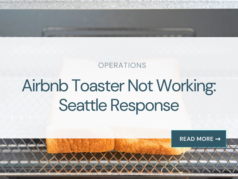Airbnb Toaster Not Working: Seattle Response
