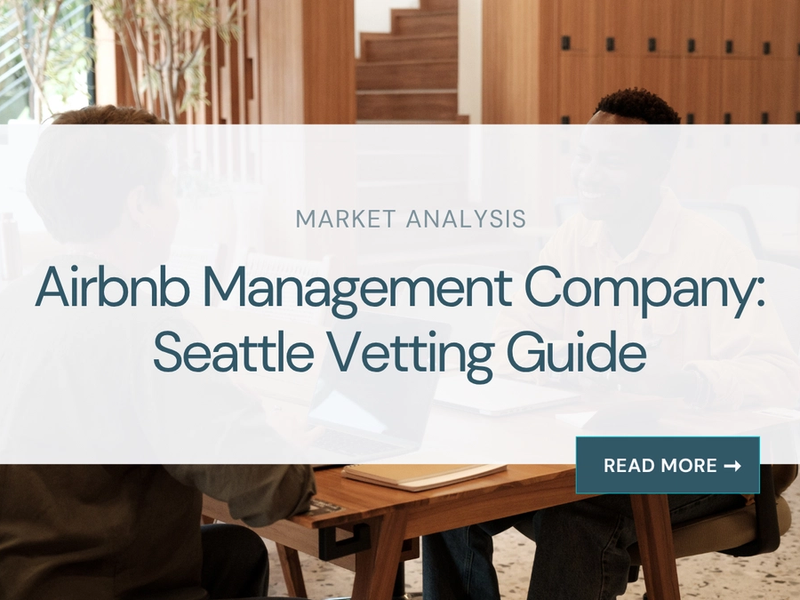 Airbnb Management Company: Seattle Vetting Guide