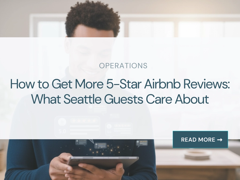 How to get more 5-star Airbnb reviews: what Seattle guests actually care about