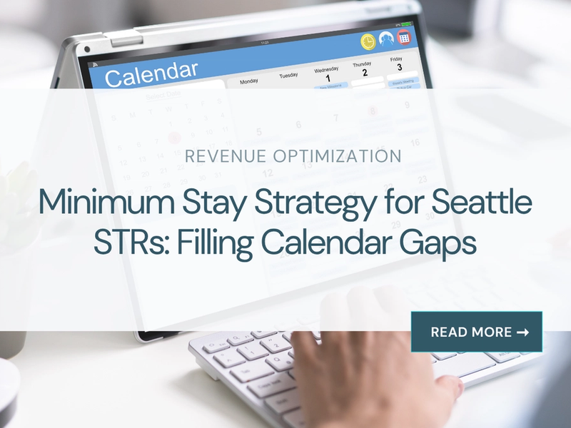 Minimum stay strategy for Seattle STRs: filling calendar gaps