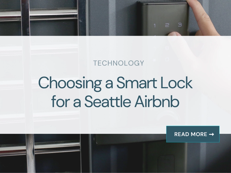 Choosing a Smart Lock for a Seattle Airbnb