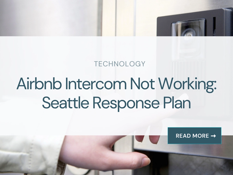 Airbnb Intercom Not Working: Seattle Response Plan