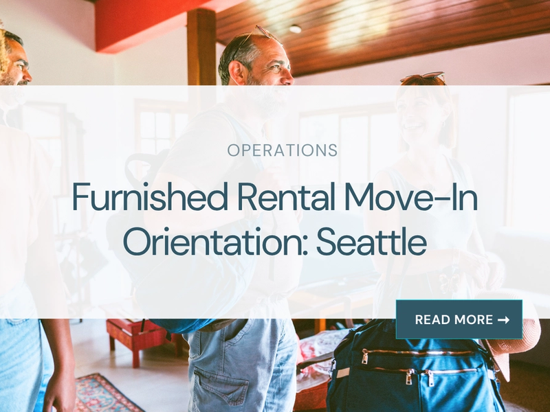 Furnished Rental Move-In Orientation: Seattle
