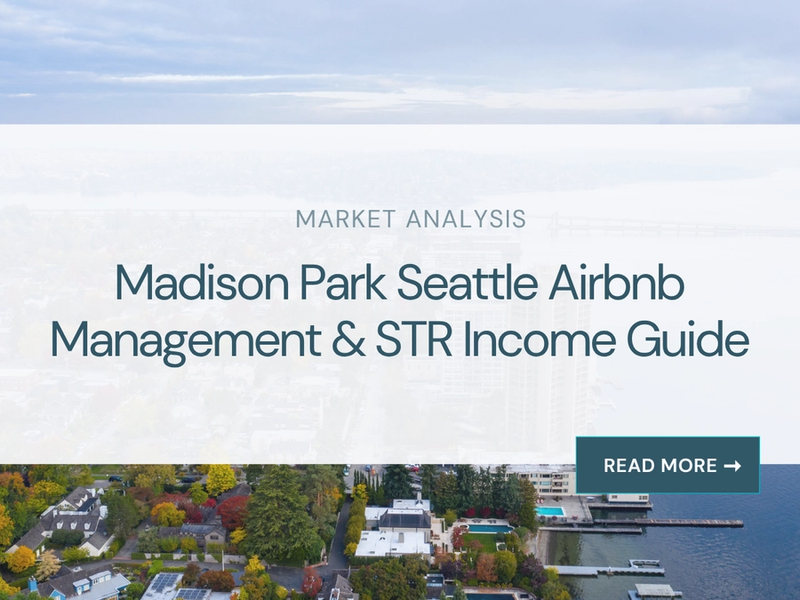 Madison Park Airbnb Management & STR Income Guide