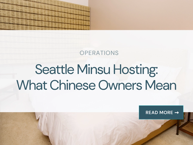 Seattle Minsu Hosting: What Chinese Owners Mean