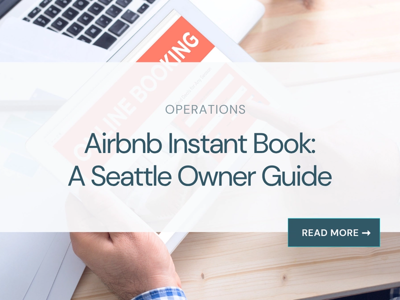 Airbnb Instant Book: A Seattle Owner Guide