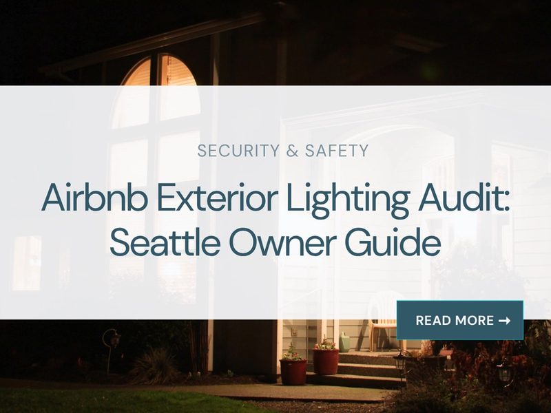 Airbnb Exterior Lighting Audit: Seattle Owner Guide