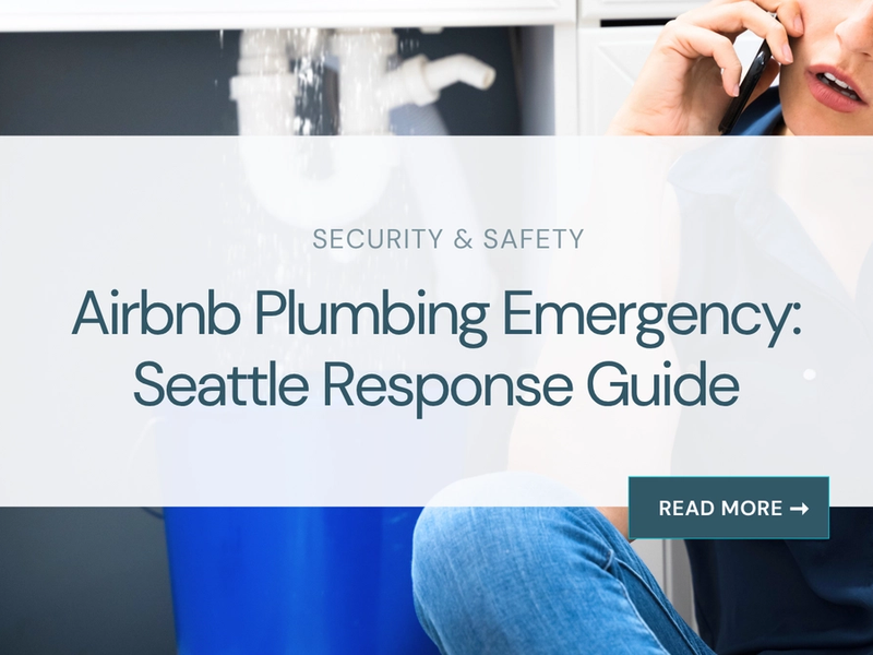 Airbnb Plumbing Emergency: Seattle Response Guide