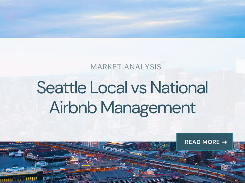Local vs National Airbnb Management in Seattle