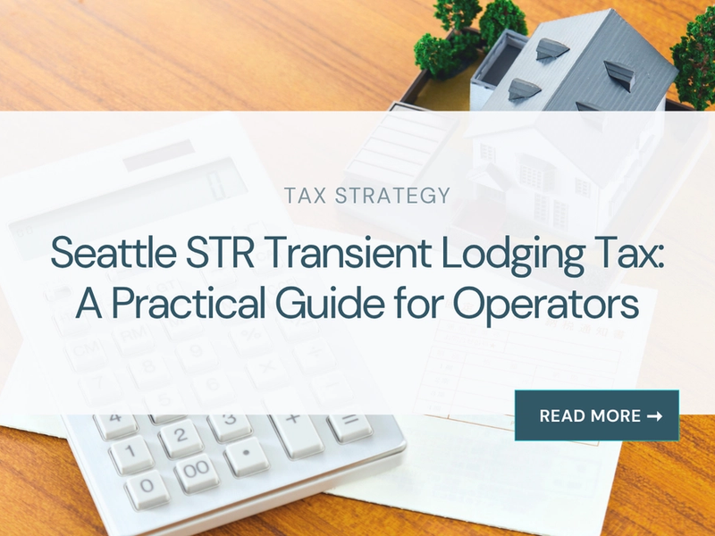 Seattle STR transient lodging tax: a practical guide for operators