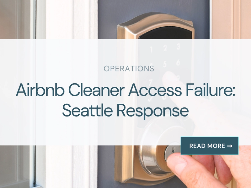 Airbnb Cleaner Access Failure: Seattle Response