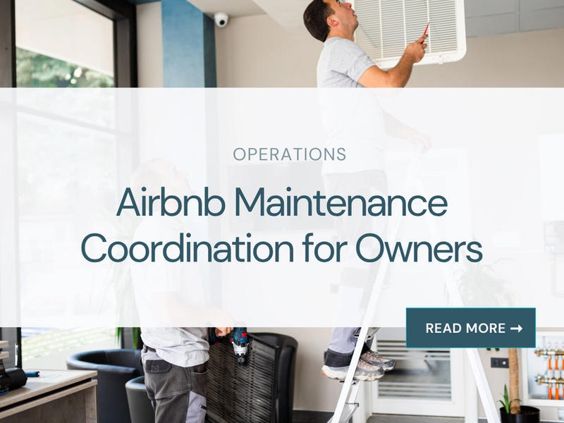 Airbnb Maintenance Coordination for Owners