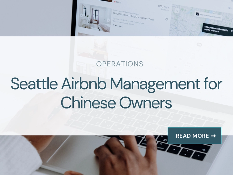 Seattle Airbnb Management for Chinese Owners