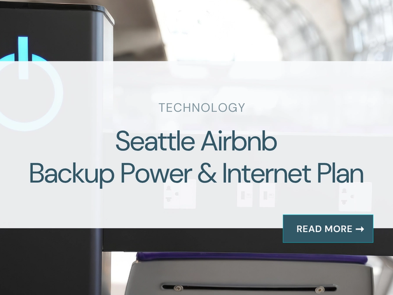 Seattle Airbnb Backup Power and Internet Plan