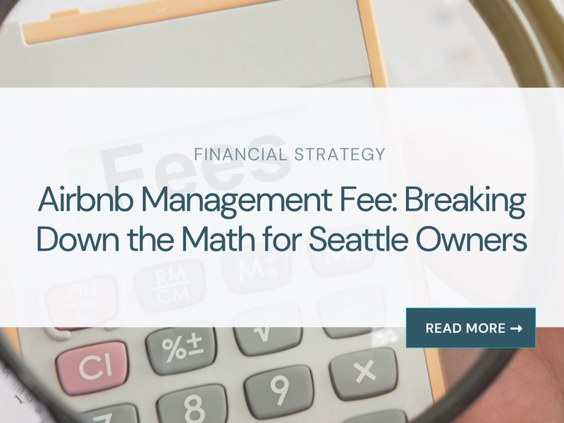 Airbnb Management Fee Calculator: Seattle Owner Math