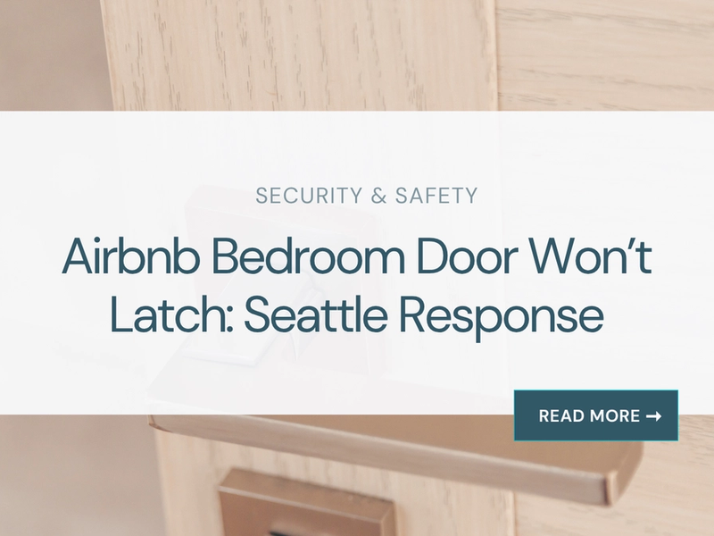 Airbnb Bedroom Door Won’t Latch: Seattle Response