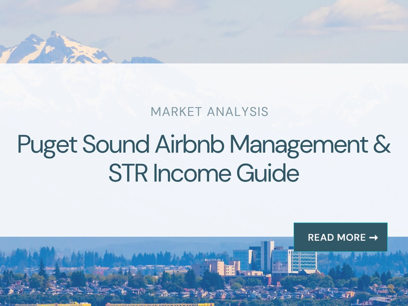 Puget Sound Airbnb Management & STR Income Guide