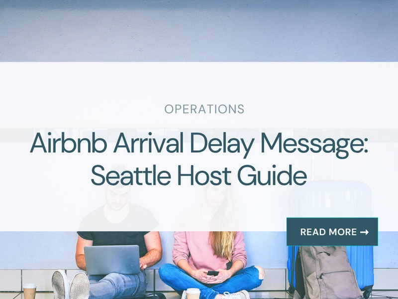 Airbnb Arrival Delay Message: Seattle Host Guide