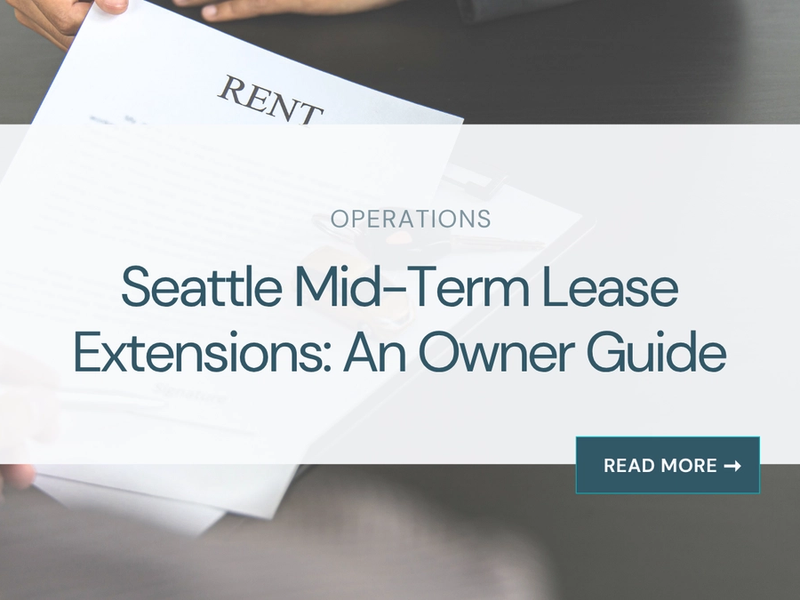 Seattle Mid-Term Lease Extensions: An Owner Guide