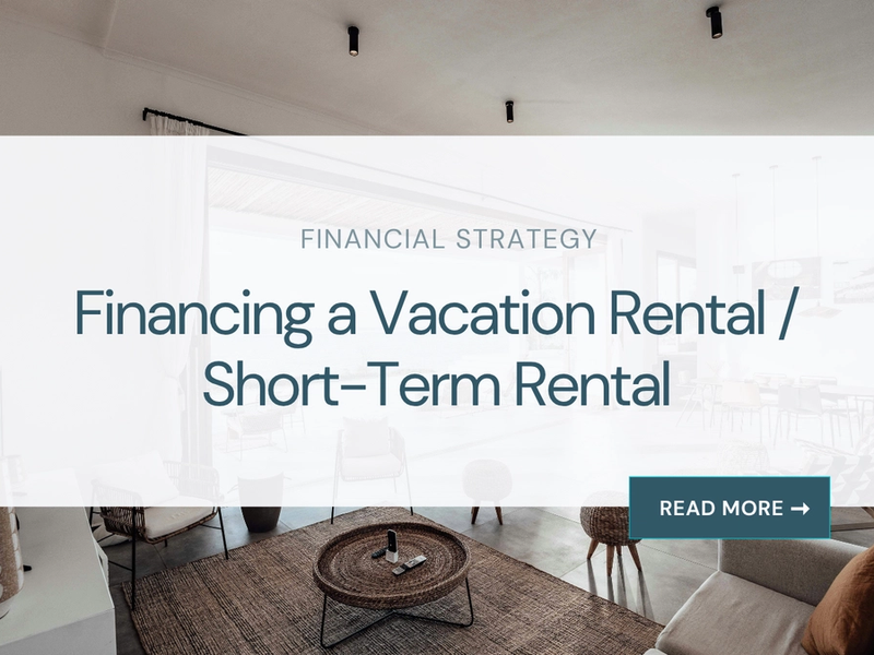 Financing a Vacation Rental or Short-Term Rental