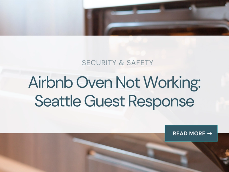 Airbnb Oven Not Working: Seattle Guest Response