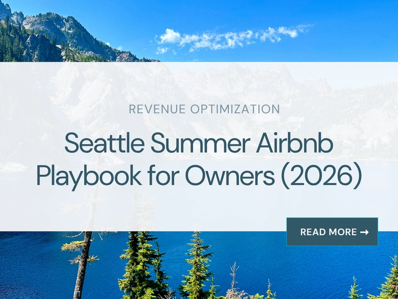 Seattle Summer Airbnb Playbook for Owners (2026)