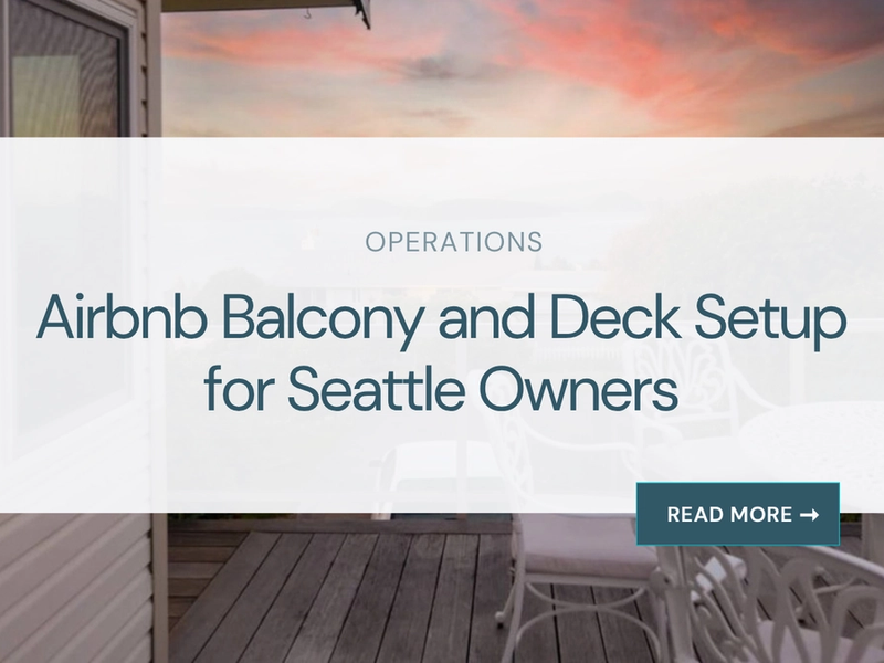 Airbnb Balcony and Deck Setup for Seattle Owners