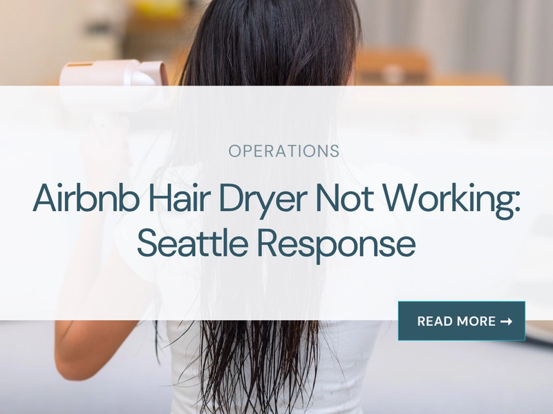 Airbnb Hair Dryer Not Working: Seattle Response