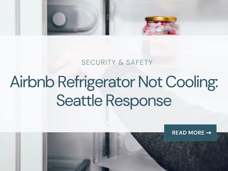 Airbnb Refrigerator Not Cooling: Seattle Response