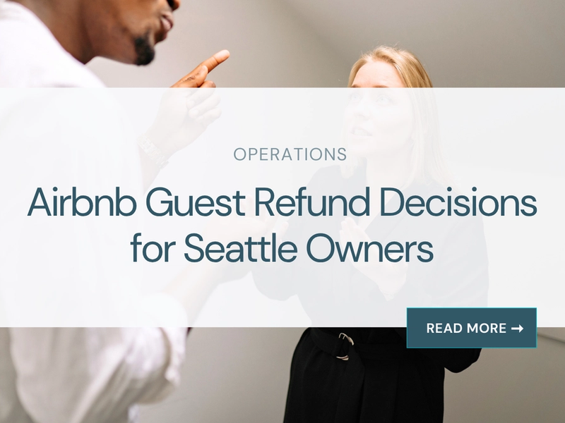 Airbnb Guest Refund Decisions for Seattle Owners